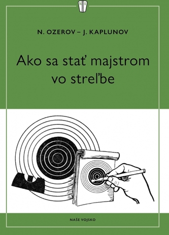 Ako sa stať majstrom v streľbe