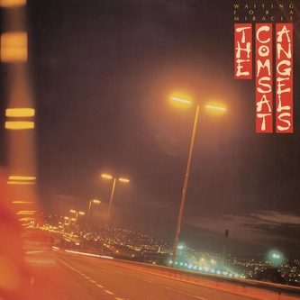 The Comsat Angels:  Waiting For A Miracle