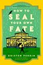 How to Seal Your Own Fate