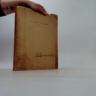 100 Sborník k oslavě stoletých narozenin Antonína Dvořáka 1841-1