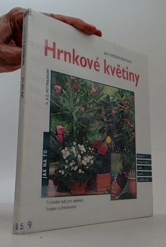 Jak úspěšně pěstovat hrnkové květiny