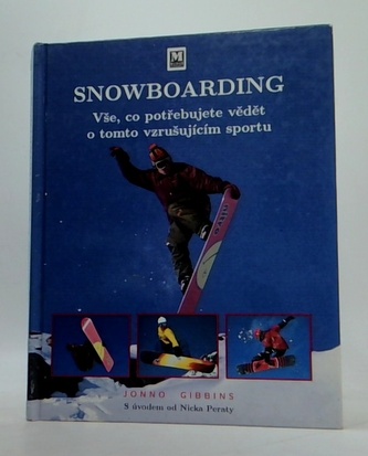 Snowboarding - Vše, co potřebujete vědět o tomto vzrušujícím spo