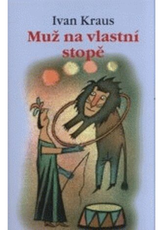 Muž na vlastní stopě satiry