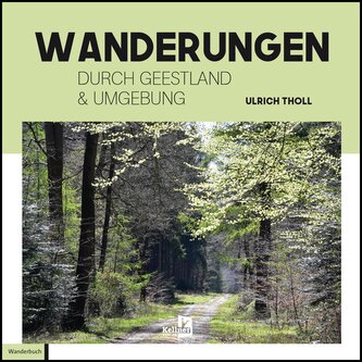 Wanderungen durch Geestland und Umgebung