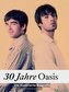30 Jahre Oasis
