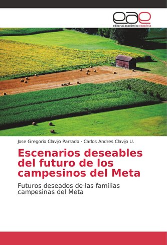 Escenarios deseables del futuro de los campesinos del Meta