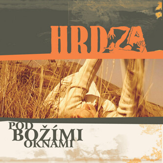 Hrdza:  Pod božími oknami