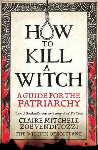 HOW TO KILL A WITCH