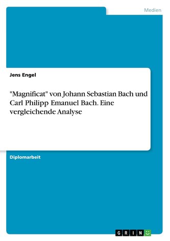 \"Magnificat\" von Johann Sebastian Bach und Carl Philipp Emanuel Bach. Eine vergleichende Analyse