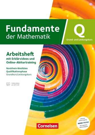 Fundamente der Mathematik Grundkurs/Leistungskurs - Nordrhein-Westfalen ab 2019 - Qualifikationsphase - Trainingsheft mit Erklär