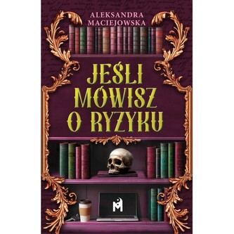 Jeśli mówisz o ryzyku