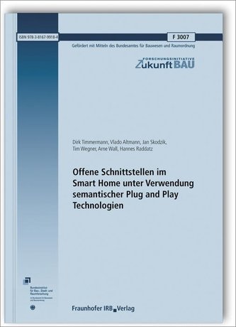 Offene Schnittstellen im Smart Home unter Verwendung semantischer Plug and Play Technologien. Abschlussbericht.