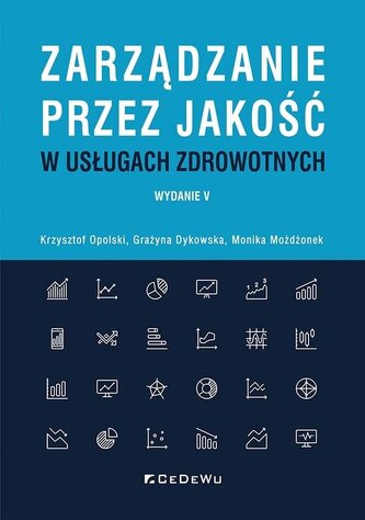 Zarządzanie przez jakość w usługach zdrowotnych Zarządzanie przez jakość w usługach zdrowotnych