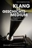 Klang als Geschichtsmedium