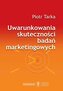 Uwarunkowania skuteczności badań marketingowych