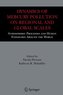 Dynamics of Mercury Pollution on Regional and Global Scales