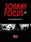 Johnny Focus Gesamtausgabe Band 1