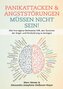 Panikattacken & Angststörungen müssen nicht sein!