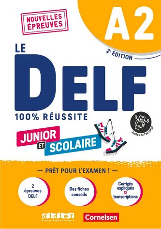 Le DELF scolaire A2 - Prüfungsvorbereitung - Ausgabe 2023 - Übungsheft mit Audios und Lösungen