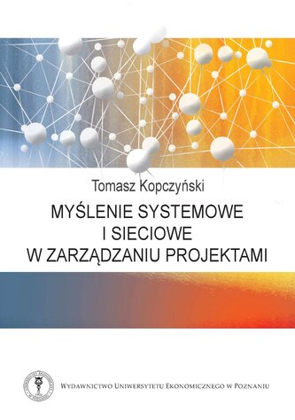 Myślenie systemowe i sieciowe w zarządzaniu projektami