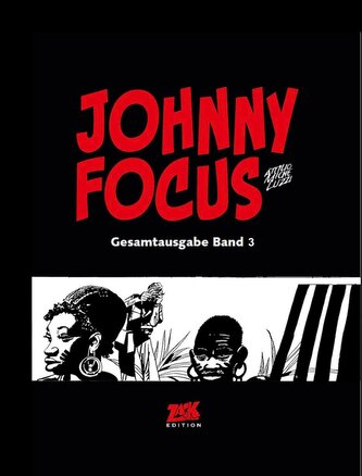 Johnny Focus Gesamtausgabe Band 3