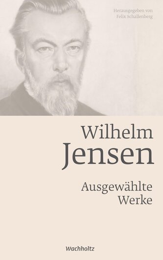 Wilhelm Jensen. Ausgewählte Werke.