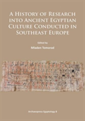 A History of Research Into Ancient Egyptian Culture in Southeast Europe