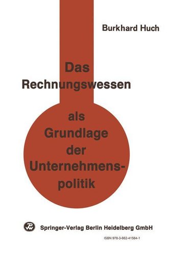 Das Rechnungswesen als Grundlage der Unternehmenspolitik