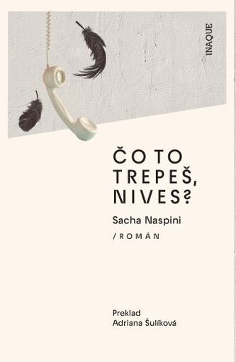 Čo to trepeš, Nives?