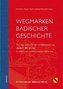 Wegmarkten Badischer Geschichte