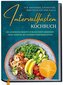 Intervallfasten Kochbuch für Anfänger, Studenten, Berufstätige und Faule: Die leckersten Rezepte zum gesunden Abnehmen ohne Verz
