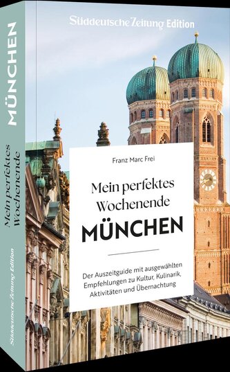 Mein perfektes Wochenende München