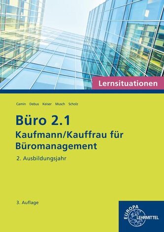 Büro 2.1 - Lernsituationen - 2. Ausbildungsjahr