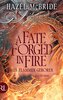 A Fate Forged in Fire - Aus Flammen geboren