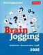 Brain Jogging Tagesabreißkalender 2026 - Gedächtnis, Konzentration, Logik