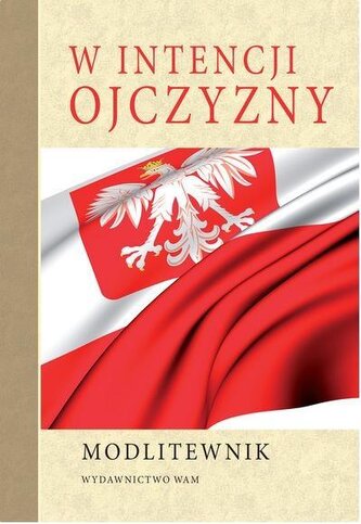 Modlitewnik. W intencji Ojczyzny