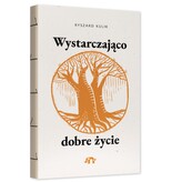 Wystarczająco dobre życie