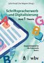 Schriftspracherwerb und Digitalisierung: Band 1