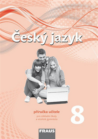 Český jazyk 8 Příručka učitele Český jazyk 8 Příručka učitele