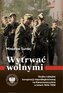 Wytrwać wolnymi. Studia z dziejów konspiracji...