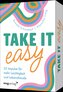 Take it easy