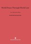 World Peace Through World Law