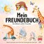 Mein FREUNDEBUCH - Ein Album voller Freunde! "Damit ich euch immer bei mir habe. Denn Freunde geben dem Leben Farbe!"
