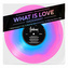What Is Love - LP