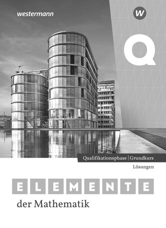 Elemente der Mathematik SII. Qualifikationsphase Grundkurs Lösungen. Für Nordrhein-Westfalen