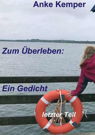 Zum Überleben: Ein Gedicht
