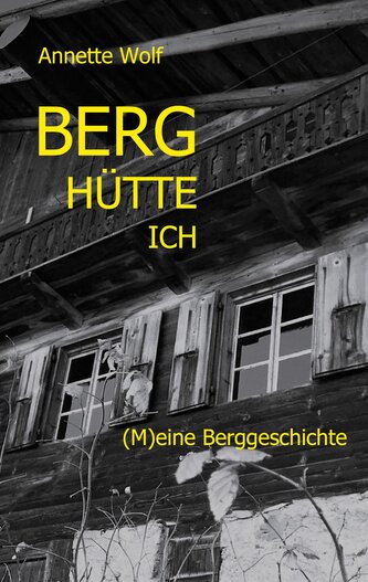 Berg Hütte ich