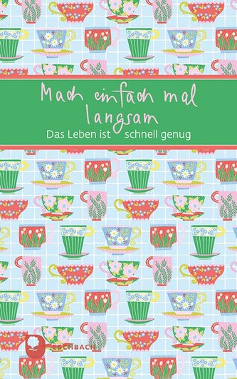 Mach einfach mal langsam