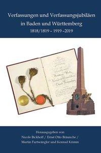 Verfassungen und Verfassungsjubiläen in Baden und Württemberg 1818/19 - 1919 - 2019