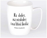Kubek biały z uchem Wisława Szymborska Na Dobre, Na Niedobre I Na Litość Boską, Nadwyraz